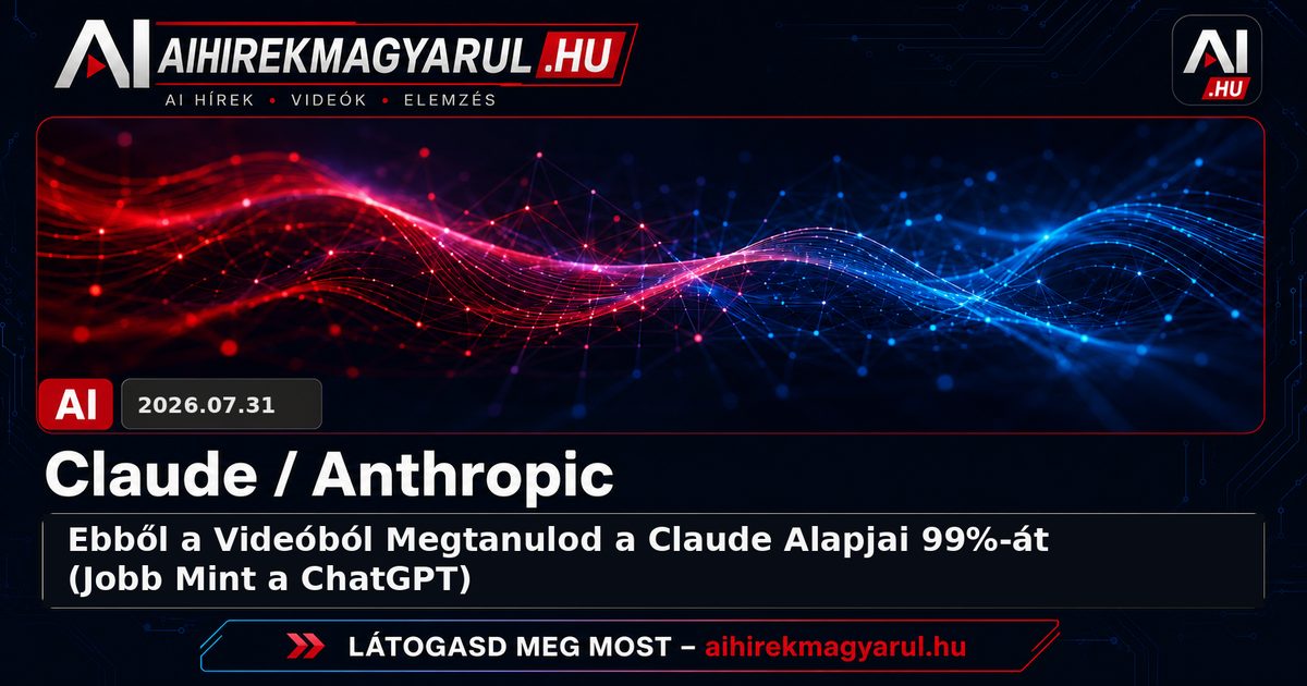Ebből a Videóból Megtanulod a Claude Alapjai 99%-át (Jobb Mint a ChatGPT)