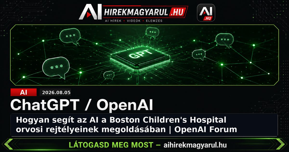 Hogyan segít az AI a Boston Children's Hospital orvosi rejtélyeinek megoldásában | OpenAI Forum