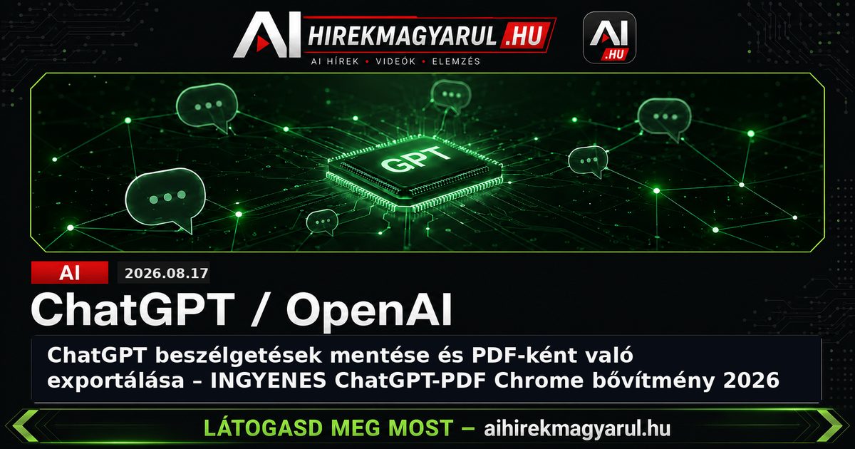 ChatGPT beszélgetések mentése és PDF-ként való exportálása – INGYENES ChatGPT-PDF Chrome bővítmény 2026