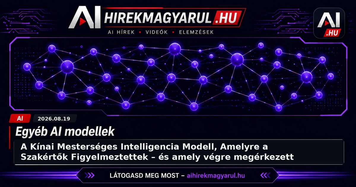 A Kínai Mesterséges Intelligencia Modell, Amelyre a Szakértők Figyelmeztettek – és amely végre megérkezett