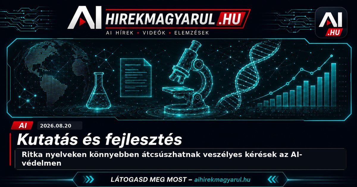 Ritka nyelveken könnyebben átcsúszhatnak veszélyes kérések az AI-védelmen