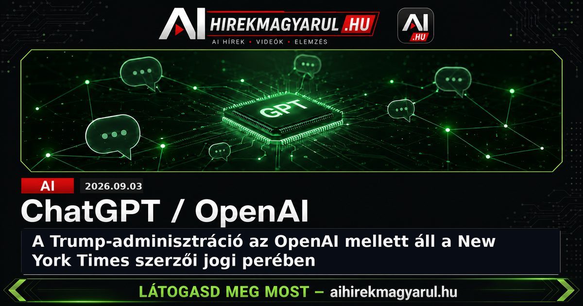 A Trump-adminisztráció az OpenAI mellett áll a New York Times szerzői jogi perében