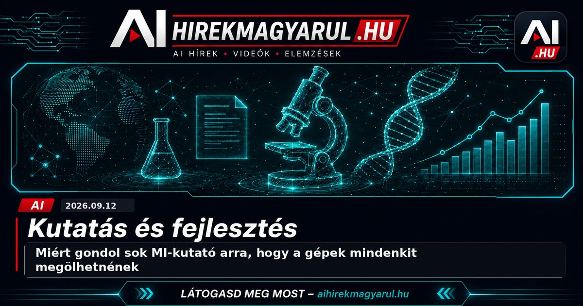Miért gondol sok MI-kutató arra, hogy a gépek mindenkit megölhetnének