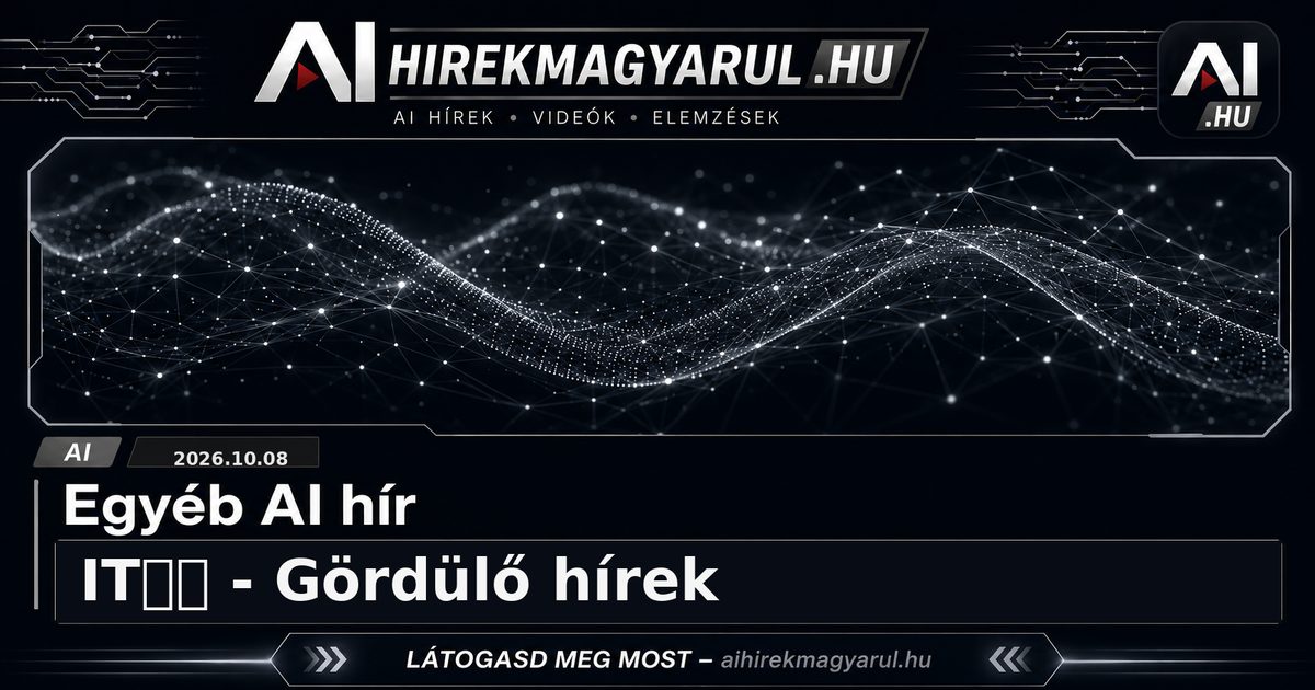 IT之家 - Gördülő hírek