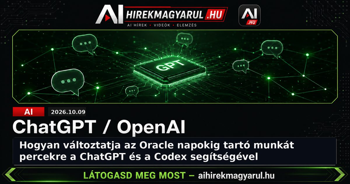 Hogyan változtatja az Oracle napokig tartó munkát percekre a ChatGPT és a Codex segítségével