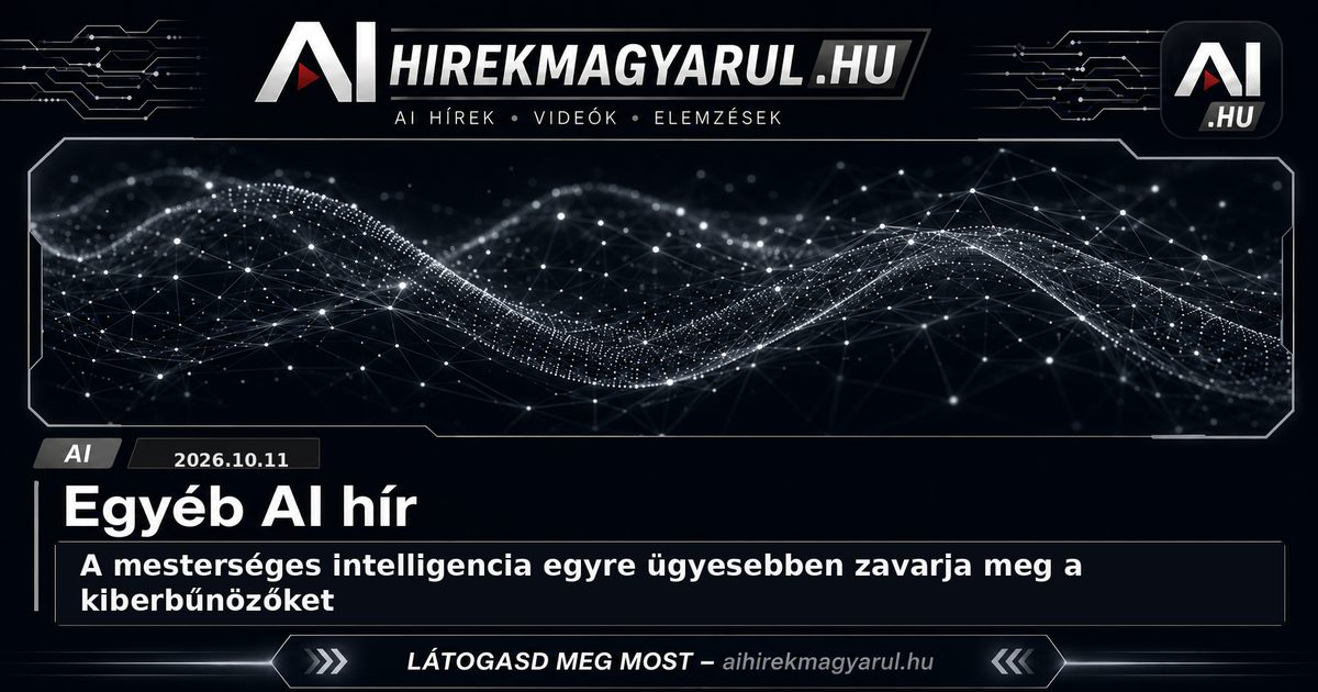 A mesterséges intelligencia egyre ügyesebben zavarja meg a kiberbűnözőket