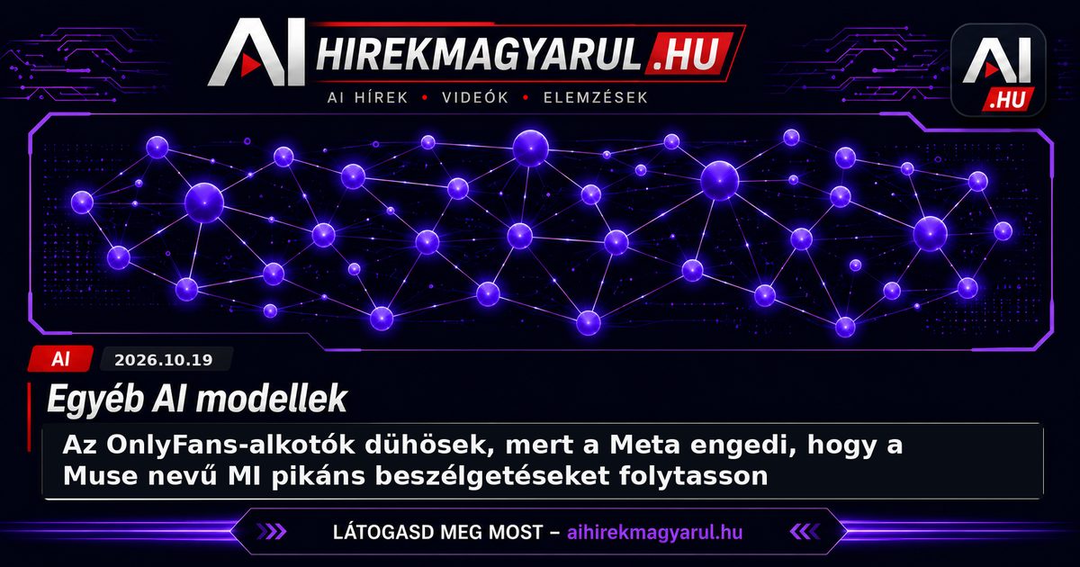 Az OnlyFans-alkotók dühösek, mert a Meta engedi, hogy a Muse nevű MI pikáns beszélgetéseket folytasson